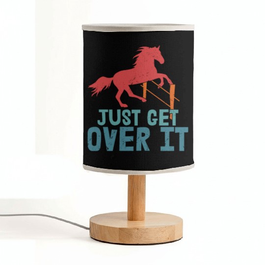 Just Get Over It Horseback Riding Girl Fabric Lamps