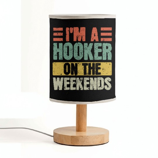 Fishing Lover I'm a Hooker on the Weekend Fabric Lamps