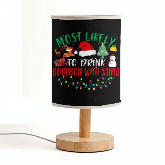 Most Likely To Drink Bourbon With Santa Christmas Fabric Lamps