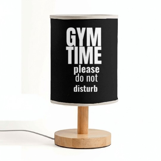 Funny gym gym time please do not disturb Fabric Lamps