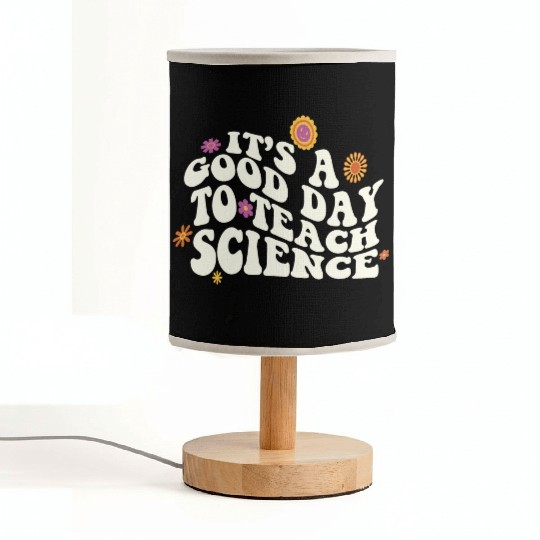 It's A Good Day Teach Science Teacher Science Fabric Lamps