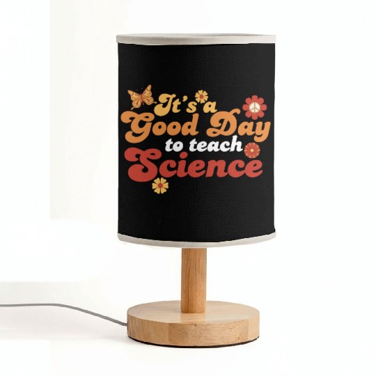 It's A Good Day Teach Science Teacher Science Fabric Lamps