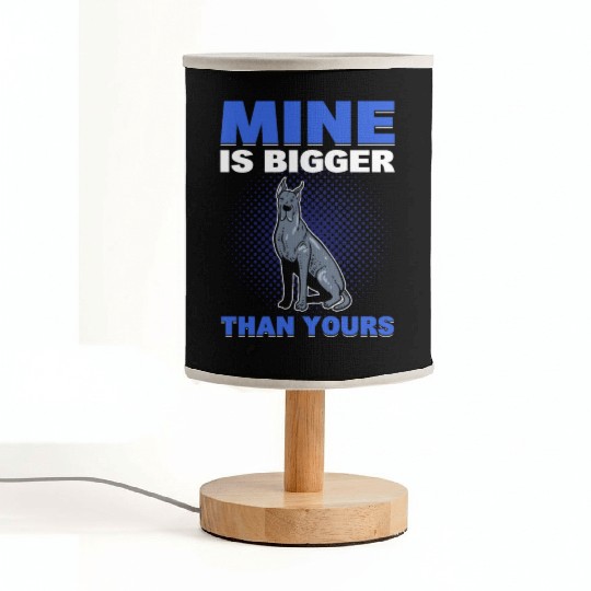 Mine Is Bigger Than Yours Great Dane Dog Lover Fabric Lamps
