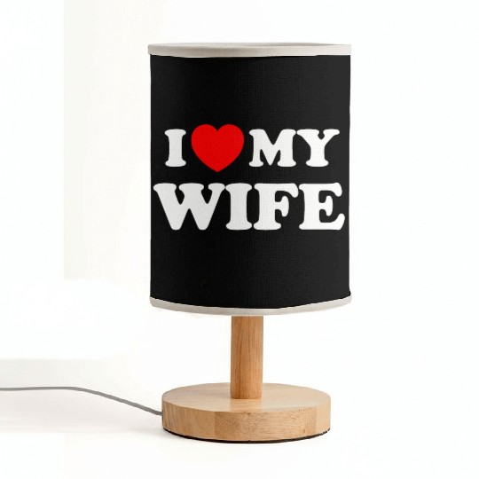 I love (heart) my wife Fabric Lamps