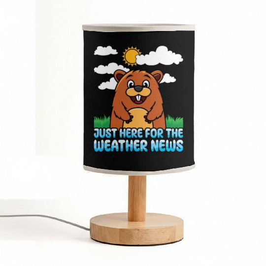 Just Here For The Weather News Happy Groundhog Day Fabric Lamps