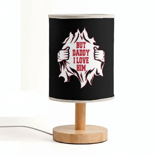 But Daddy I Love Him Hilarious Jokes203 Fabric Lamps