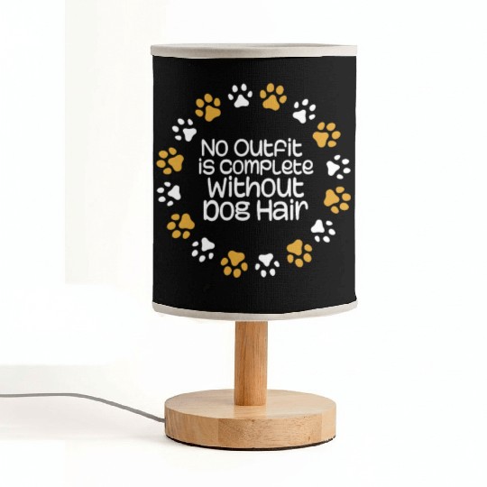 no outfit is complete without dog hair Fabric Lamps