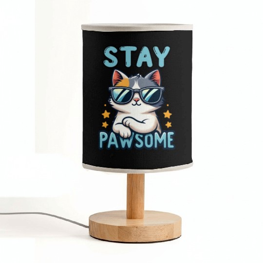 Stay Pawsome Cat for a Cat owner cat lover Fabric Lamps