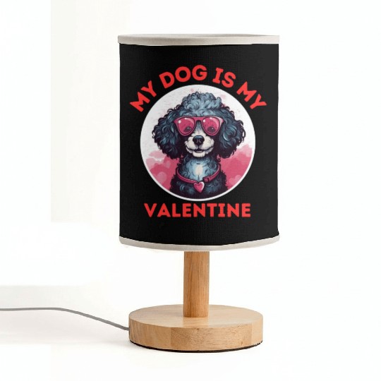 My Dog is my Valentine's Day 2024 Poodle Dogs Fabric Lamps