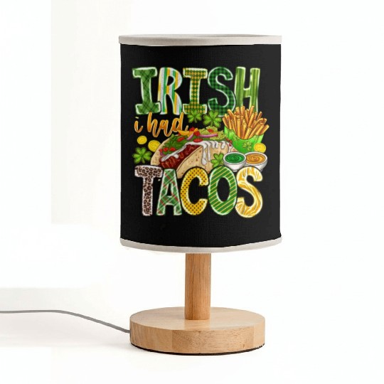 Irish i Had Tacos Fabric Lamps