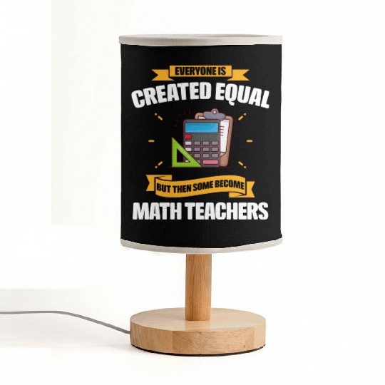 Some Become Math Teachers Funny Fabric Lamps