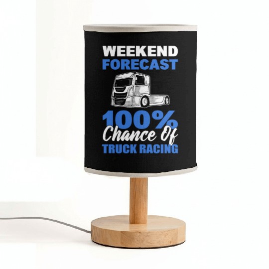 Truck Racer Weekend Forecast 100% Chance Of Truck Fabric Lamps