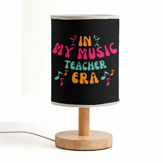 In My Music Teacher Era - Music Teacher Lover Fabric Lamps