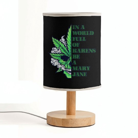 In a world full of Karens be a Mary Jane Fabric Lamps