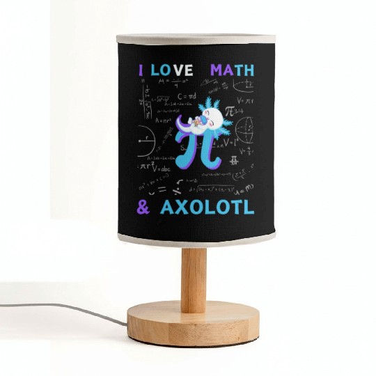 I Love Math And Axolotl For Math Enthusiasts. Fabric Lamps