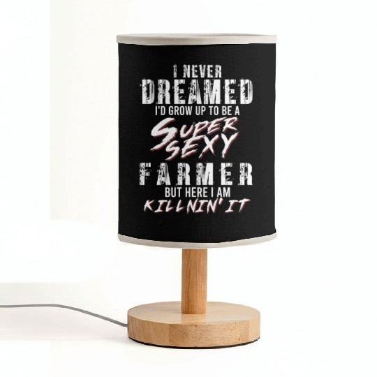 Super Sexy Farmer Agriculture Gift Farmer Fabric Lamps