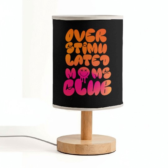 overstimulated moms club Fabric Lamps