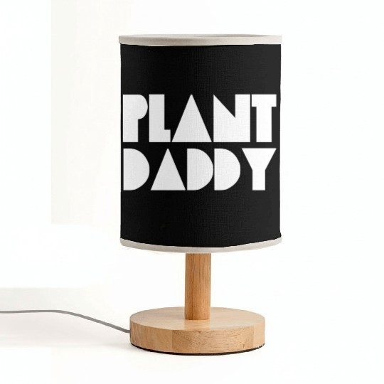 Plant Daddy Love Plant Dad Garden Father Gardening Fabric Lamps