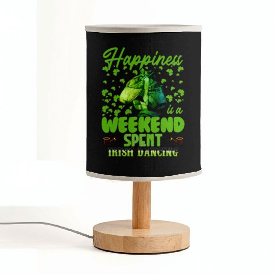 happiness is a weekend spent irish dancing for li Fabric Lamps