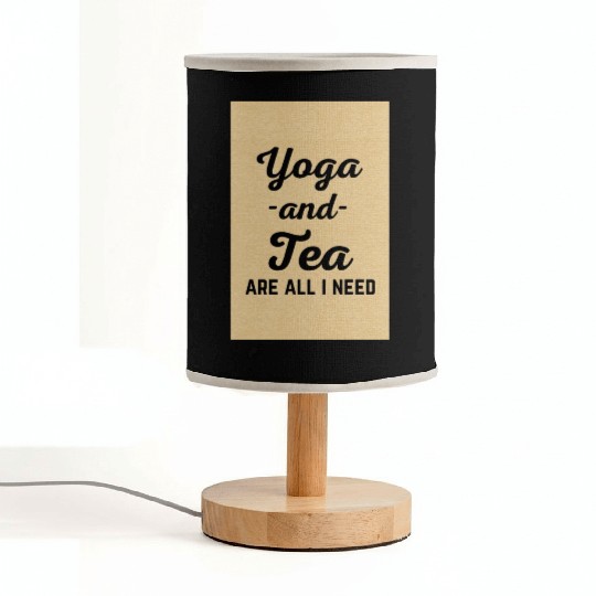 I Need Yoga And Tea Funny Sarcatic Exercise Quote Fabric Lamps