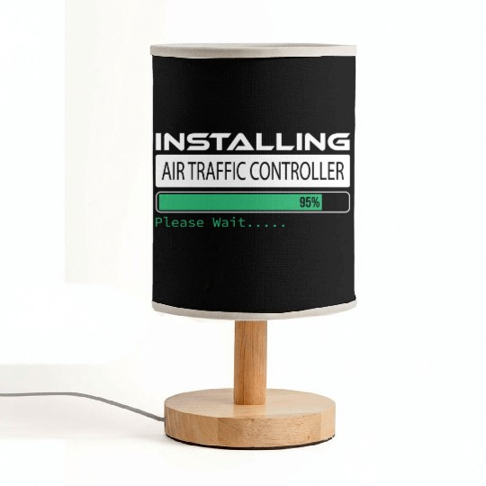 Please Wait Installing Air Traffic Controller, Fabric Lamps