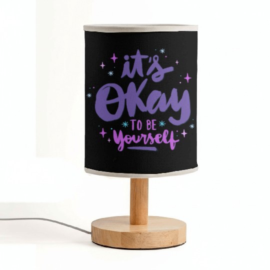 it's okay to be yourself Fabric Lamps