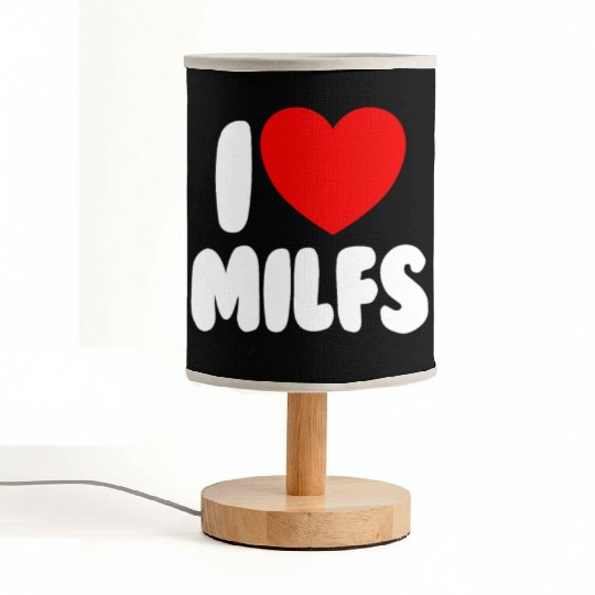 I Love MILFS Red Heart Love Hot Moms I Love MILFS Fabric Lamps