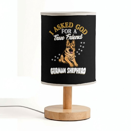 I Asked God For A True Friend German Shepherd Pupp Fabric Lamps