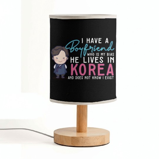 I Have A Boyfriend Kpop Idol Fan K Drama Lover I Fabric Lamps