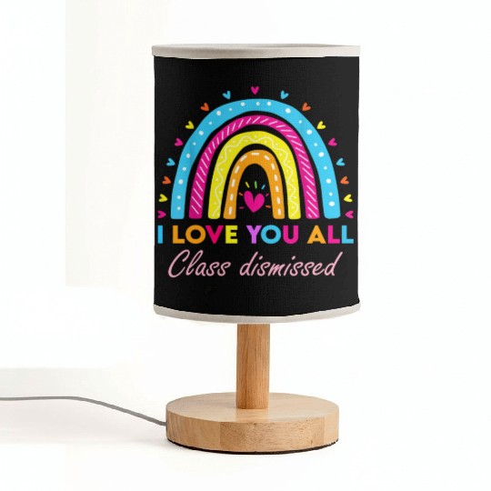 I Love You all Class Dismissed Fabric Lamps