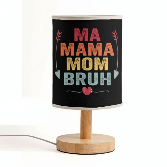 Ma Mama Mom Bruh Mother's Day Gift Fabric Lamps