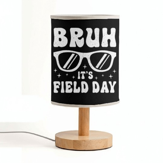 Bruh It's Field Day Teacher Happy Fabric Lamps