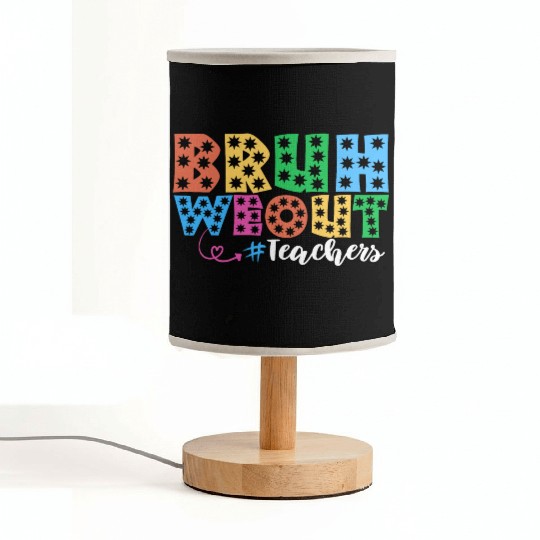 Bruh We Out Teachers summer teacher lovers Fabric Lamps