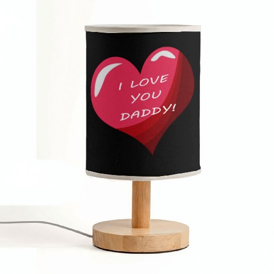 i love daddy Fabric Lamps