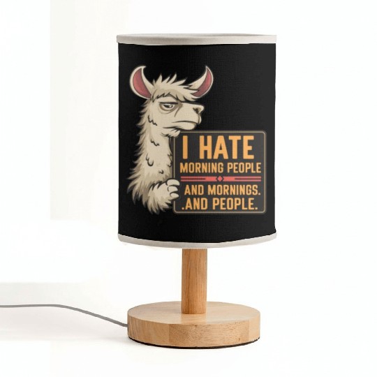 I Hate Morning People for a Morning grumpy Llama Fabric Lamps