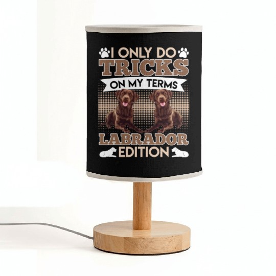 CHocolate Labrador I DO TRICKS ON MY TERMS Fabric Lamps