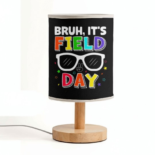 Bruh It's Field Day for Teacher Boys Fabric Lamps