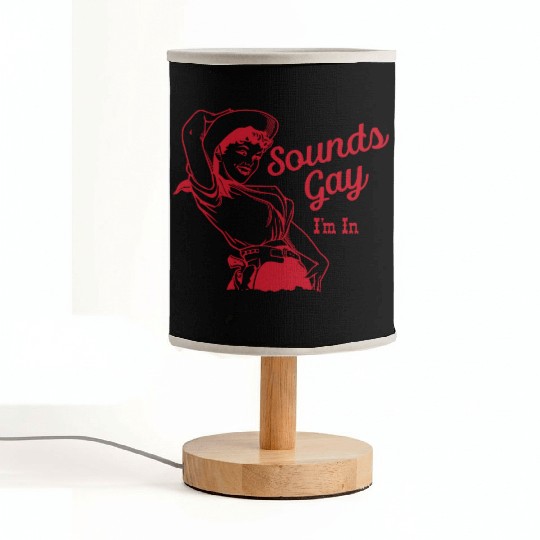 Sounds Gay I'm In – Vintage Lesbian Cowgirl Howdy Fabric Lamps