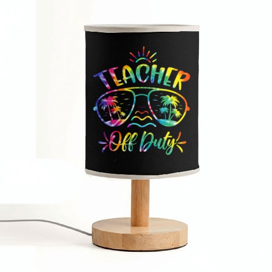 Teacher off duty Tie Dye Sunglasses summer School Fabric Lamps