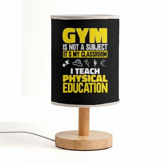 PE Teacher I Teach Physical Education Teacher Fabric Lamps