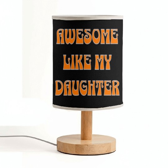 awesome like my daughter design Fabric Lamps