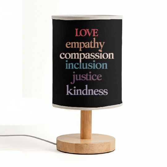 Love Empathy Compassion Inclusion Justice Kindness Fabric Lamps