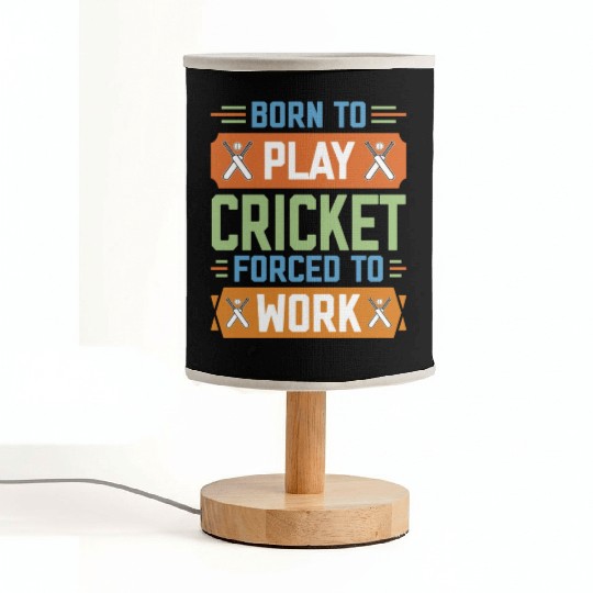 Born to Play Cricket Funny Cricketer Fabric Lamps