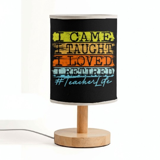 I Retired Teacher Life - Retirement Fabric Lamps