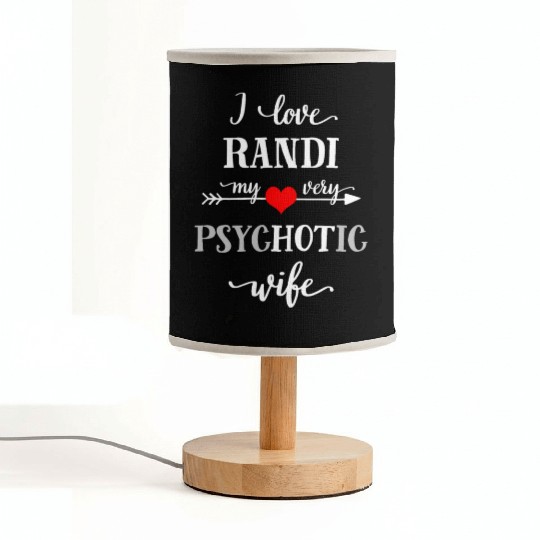 I Love My Very Psychotic Wife Fabric Lamps, Funny Roman