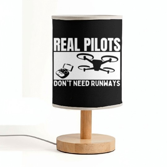 Quadcopter Real Pilots Don't Need Runways Funny Fabric Lamps