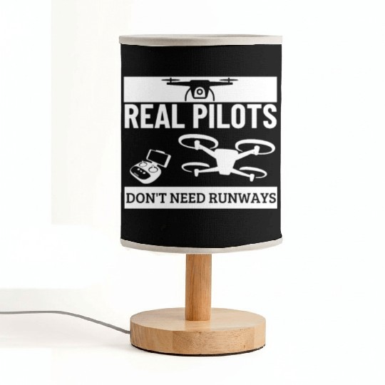 Quadcopter Real Pilots Don't Need Runways Funny Fabric Lamps