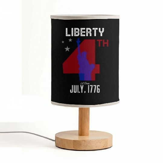 Liberty Been Lit Since July, 1776 4th of July Fabric Lamps