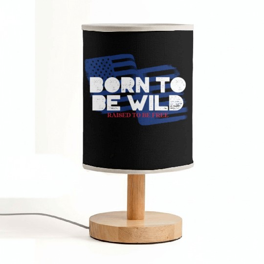 Born To Be Wild Raised To Be Free 4th of July Fabric Lamps