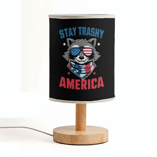 Stay Trashy America Take America Back 4Th Of July Fabric Lamps